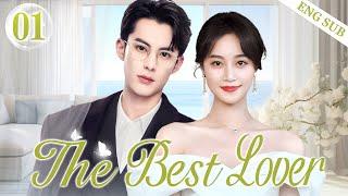 ENGSUB【The Best Lover】▶EP01 | Wang Hedi, Lan YingyingGood Drama