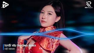 Tuyết Yêu Thương Remix  Từng Bông Tuyết Trắng Rơi Bên Thềm Remix TikTok - Nhạc Remix Nonstop 2024