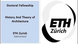 Doctoral fellowship in History and Theory of Architecture, ETH Zurich, Switzerland