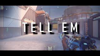 TELL EM - Valorant Edit