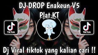 DROP ENAKEUN V5 - RALEY REMIX WG - DJ DROP | DJ PLAT KT - VIRAL TIKTOK