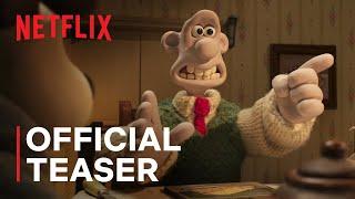 Wallace & Gromit: Vengeance Most Fowl | Official Teaser | Netflix