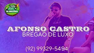 Afonso Castro BREGÃO DE LUXO AS MELHORES