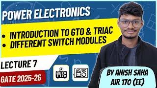 V-I Characteristics Of GTO, TRIAC || GATE 2025 || PrepFusion || Anish Saha