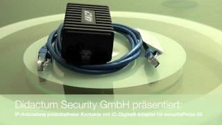 Netzwerkanbindung digitaler / potentialfreier Kontakte mit IO-Digital8 Adapter für securityProbe