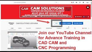 Join Cam Solutions Ludhiana for Cad/Cam Cnc programming and Tool design detailed New Tutorials