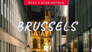 Best Brussels hotels *4 star*: Top 10 hotels in Brussels, Belgium