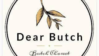 Dear Butch - Butch Charvet