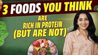 Don't Get Cheated | 3 Foods That Are NOT Protein Rich | Stay Fit with Ramya