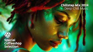 CHILLSTEP MIX 2024 • Teil 2 • DEEP CHILL MUSIC • Spezielle Coffeeshop-Auswahl Seven Beats Musi