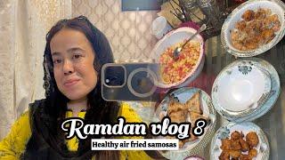 Ramdan vlog 8 | healthy air fried samosa banaye | reema Aly