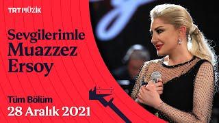  Sevgilerimle Muazzez Ersoy | 28 Aralık 2021 (Tüm Bölüm)