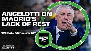 Carlo Ancelotti says Real Madrid 'WON'T SHOW UP' if they have to play without 72 hours of rest again