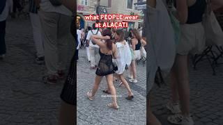 What PEOPLE WEAR at ALAÇATİ | Türkiye 