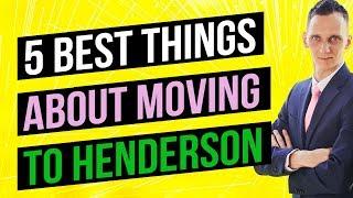 5 Best Things About Moving to Henderson NV