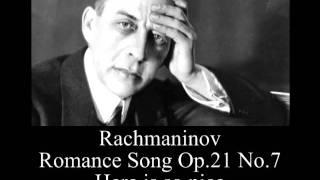 Rachmaninov - Romance Song Op.21 No.7 - Here is so nice