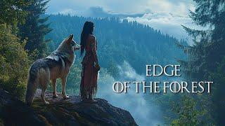 Edge of the Forest - Native American Flute & Nature Sounds - Healing Inner Peace Music