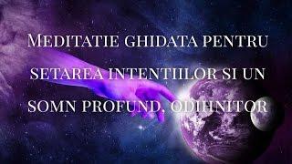 Meditatie ghidata pentru setarea intentiilor si un somn profund, odihnitor