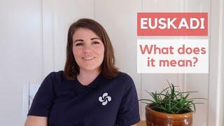 What Is Euskadi?