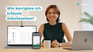 #2 Wie korrigiere ich erfasste Arbeitszeiten? | Digitale Zeiterfassung mit clockin