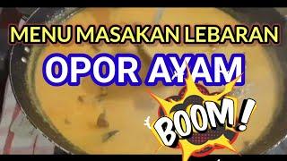 RESEP OPOR AYAM SAAT LEBARAN  #Menulebaran