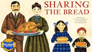  Thanksgiving Kids Book Read Aloud: SHARING THE BREAD by Pat Zietlow Miller