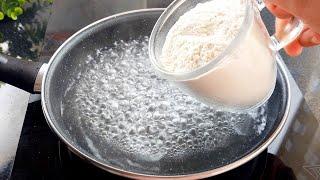 Just pour flour into the boiling water! I don't buy from stores anymore! easy and delicious