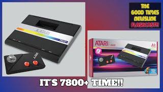 BREAKING: ATARI announces the 7800+! Good Times Newsline Flashcast 08/20/24