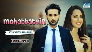 Mohabbatein | Full Movie | Affan Waheed, Nimra Khan | Wishes And Desires Of Human