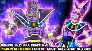 BEERUS AT PIKKON FUSION! LAHAT NG GOD OF DESTRUCTION NA TAKOT! | DRAGON BALL HAKAI | CHAPTER 28