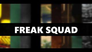 SHADOWKEK, MOKRIVSKIY, ZLOYN, LIXXX, GUACAMOLE, DES0UT, STROGO, BUSTER, EVELONE192 - FREAK SQUAD