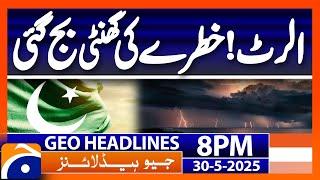 Rain Alert!! - Latest Weather Updates | Headlines Geo News 8 PM ( 30 May 2025)