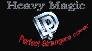 Deep Purple - Perfect Strangers Cover by Heavy Magic