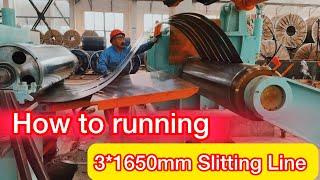 [How to running Slitting Line]: High speed slitting line | 3*1650mm slitting line