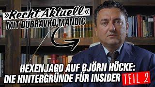 Hexenjagd auf Björn Höcke: DIE HINTERGRÜNDE für INSIDER (Teil 2)