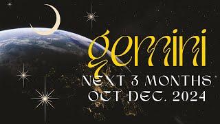 GEMINI~ THE NEXT TREE MONTHS~PERFECT TIMING~ OCTOBER-DECEMBER 2024 TAROT READING