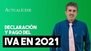 Periodicidad para declarar y pagar el IVA durante el año gravable 2021