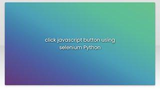 click javascript button using selenium Python