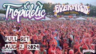 TROPIDELIC EVERWILD (FULL SET) FRIDAY AUGUST 2, 2024 - LEGEND VALLEY CONCERT VENUE AND CAMPGROUND