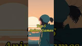 top 5 best anime games #shorts #anime #games