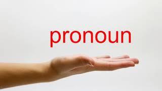 How to Pronounce pronoun - American English