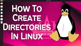 How To Create Directories In Linux