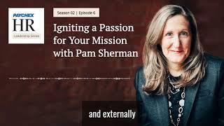 Igniting a Passion for Your Mission with Pam Sherman | Season 2: Episode 6 (Audio)