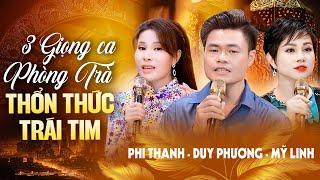 Bộ 3 sở hữu Giọng Hát Khiến Triệu Trái Tim Thổn Thức - Duy Phương & Phi Thanh & Mỹ Linh Mới Nhất