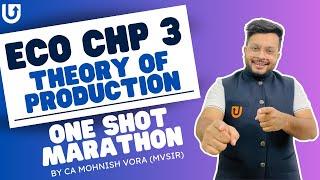 Economics Chapter 3 Marathon | Production | CA Foundation | CA Mohnish Vora (MVSIR)