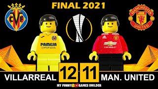 Europa League Final 2021  Villarreal vs Manchester United 12-11 •All Goals Highlights Lego Football