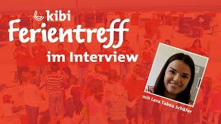 kibi Ferientreff im Interview: Lara Schäfer