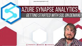 Azure Synapse Analytics - Getting Started with SQL On Demand