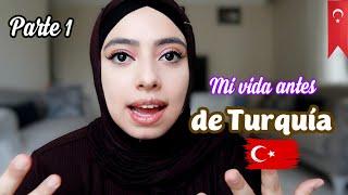 MI VIDA ANTES DE TURQUÍA | Parte 1 | Turcolombiana
