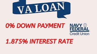 0% Down! No PMI! Navy Federal VA Mortgage Loan